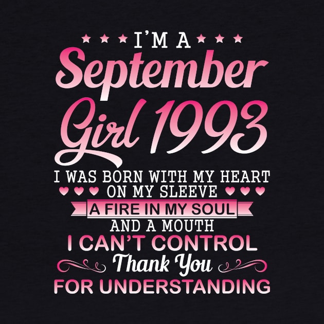 I'm A September Girl 1993 I Was Born My Heart On My Sleeve A Fire In My Soul A Mouth I Can't Control by DainaMotteut